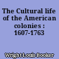 The Cultural life of the American colonies : 1607-1763