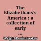 The Elizabethans's America : a collection of early reports by Englishmen on the New World