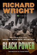 Black power : three books from Exile : Black power, The color curtain, and White man, listen!
