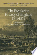 The Population history of England, 1541-1871 : A reconstruction