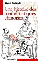 Une histoire des mathématiques chinoises