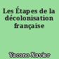 Les Étapes de la décolonisation française