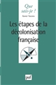 Les étapes de la décolonisation française