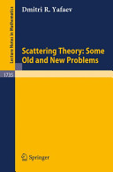 Scattering theory : some old and new problems