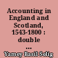 Accounting in England and Scotland, 1543-1800 : double entry in exposition and practice