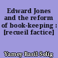 Edward Jones and the reform of book-keeping : [recueil factice]