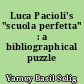 Luca Pacioli's "scuola perfetta" : a bibliographical puzzle