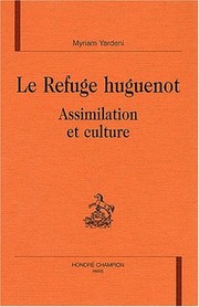 Le Refuge huguenot : assimilation et culture