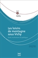 Les loisirs de montagne sous Vichy : Droit, institutions et politique