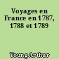 Voyages en France en 1787, 1788 et 1789