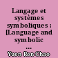Langage et systèmes symboliques : [Language and symbolic systems]. Traduit de l'anglais par Louis-Jean Calvet