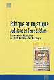 Ethique et mystique : judaïsme en terre d'Islam : le commentaire kabbalistique du "Traité des Pères" de J. Bu-'Ifergan