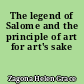 The legend of Salome and the principle of art for art's sake