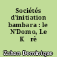 Sociétés d'initiation bambara : le N'Domo, Le Kǫrè
