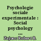 Psychologie sociale experimentale : Social psychology : an experimental approach