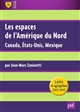 Les espaces de l'Amérique du Nord : Canada, États-Unis, Mexique