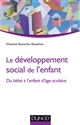 Le développement social de l'enfant : Du bébé à l enfant d âge scolaire
