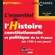 L'essentiel de l'histoire constitutionnelle et politique de la France (de 1789 à nos jours)