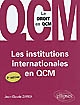 Les institutions internationales en QCM