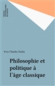 Philosophie et politique à l'âge classique