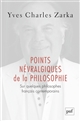 Points névralgiques de la philosophie : Sur quelques philosophes français contemporains