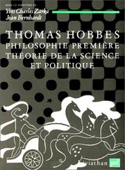 Thomas Hobbes : philosophie première, théorie de la science et politique : [actes du colloque tenu en Sorbonne et à l'ENS Ulm, les 30-31 mai et 1 juin 1988
