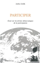 Participer : essai sur les formes démocratiques de la participation