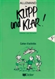 Klipp und Klar ! : allemand 5e : cahier d'activités