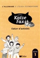Neue Katze Fax : l'allemand à l'école élémentaire : cahier d'activités niveau 1
