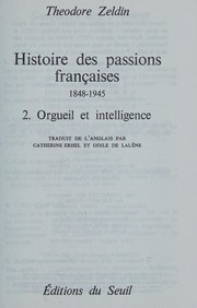 Histoire des passions françaises : 1848-1945 : 3 : Goût et corruption