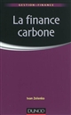 La finance carbone : les marchés de permis d'émission de CO2