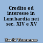 Credito ed interesse in Lombardia nei sec. XIV e XV