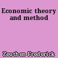 Economic theory and method