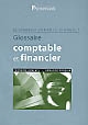Glossaire des termes comptables et financiers : français-anglais, anglais-français : Glossary of accounting and financial terms : French-English, English-French