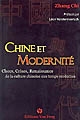 Chine et modernité : chocs, crises et renaissance de la culture chinoise aux temps modernes