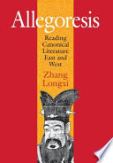 Allegoresis : reading canonical literature East and West