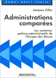 Administrations comparées : les systèmes politico-administratifs de l'Europe des douze