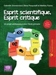 Esprit scientifique, esprit critique : un projet pédagogique pour l'école primaire : Tome 1, cycles 2 et 3
