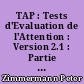 TAP : Tests d'Evaluation de l'Attention : Version 2.1 : Partie 1 : manuel