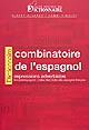 Dictionnaire combinatoire de l'espagnol : expressions adverbiales : français-espagnol : Diccionario combinatorio del español : expresiones adverbiales