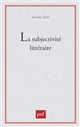 La subjectivité littéraire : autour du siècle de saint Louis