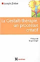 La Gestalt-thérapie, un processus créatif