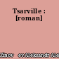 Tsarville : [roman]
