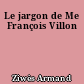 Le jargon de Me François Villon