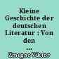 Kleine Geschichte der deutschen Literatur : Von den Anfängen bis zur Gegenwart