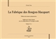 La fabrique des Rougon-Macquart : édition des dossiers préparatoires : Volume VI