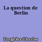La question de Berlin