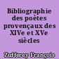 Bibliographie des poètes provençaux des XIVe et XVe siècles