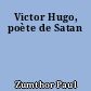 Victor Hugo, poète de Satan