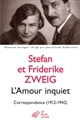L'amour inquiet : correspondance 1912-1942